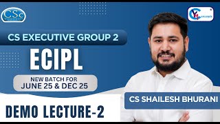 CS Executive June 25 amp Dec 25  EC IPL  Demo Lec 2 by CS Shailesh Bhurani  Regular Batch [upl. by Kissiah792]