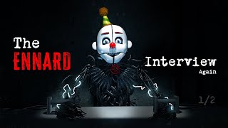 An Interview with Ennard Again 12 [upl. by Luht]