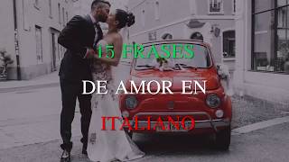 15 frases de Amor en Italiano [upl. by Onidranreb]