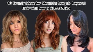 40 Trendy Ideas for Shoulder Length Layered Hair with bangs 2024  2025 [upl. by Charteris]