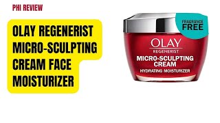 Review Olay Regenerist MicroSculpting Cream Face Moisturizer  Phi Reviewer [upl. by Burley546]