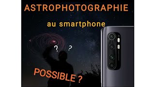 Lastrophotographie au smartphone Cest possible [upl. by Tarsus]