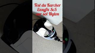 Test du nettoyeur vapeur Karcher easyfix Sc5 sur sol nylon [upl. by Wight]