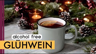 Alcohol Free Glühwein recipe  Mulled Wine without Alcohol  0 [upl. by Nonnad747]