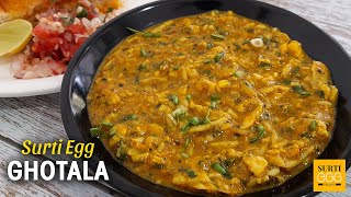 SURTI EGG GHOTALA  Surat Street Style Egg Recipe  Anda Ghotala Recipe  Ghotala [upl. by Aleibarg87]