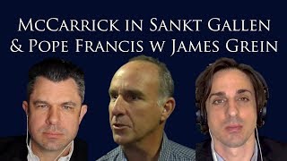 McCarrick Pope Francis St Gallen Mafia w James Grein [upl. by Jung92]