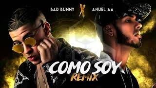 Anuel AA  Como Soy Remix ft Bad bunny Official Audio Exclusive Version [upl. by Sumerlin794]