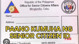 PAANO KUMUHA NG SENIORS CITIZEN ID [upl. by Dalila832]