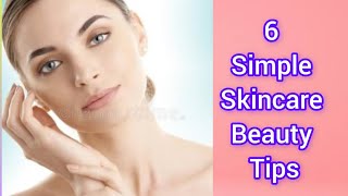 6 Simple Skincare Beauty Tips if You Follow these Tips You can Save many Problems of skin [upl. by Fontana]