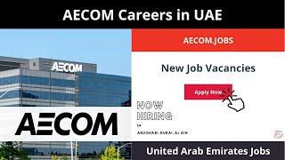 AECOM Careers in UAE 2023 New Job Vacancies [upl. by Idarb]