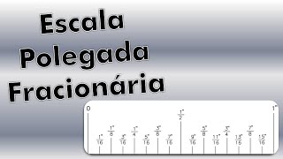 Escala Polegada Fracionária [upl. by Rey]