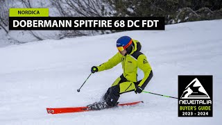 Nordica Dobermann Spitfire 68 DC FDT  NeveItalia  Ski Test  20232024 [upl. by Eniamrehs]