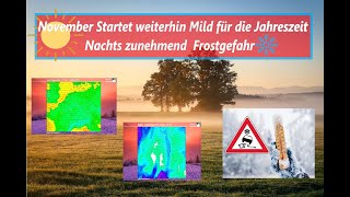 November Startet weiterhin Mild für die Jahreszeit Nachts Frostgefahr [upl. by Wolenik]