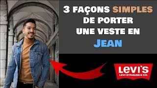 3 façons simples de porter une VESTE EN JEAN  Tuto modestyle homme [upl. by Stavro]