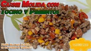 Carne Molida con Tocino y Pimientos  ElSazóndeSilvia [upl. by Risley]