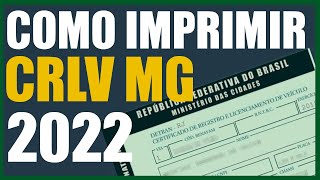 Como imprimir o CRLV do veículo 2022  Detran MG [upl. by Land]