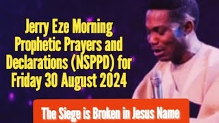 NSPPD LIVE TODAY 30TH AUGUST 2024  JERRY EZE PROPHETIC DECLARATIONS FRIDAY MORNING PRAYERS [upl. by Annairdua416]