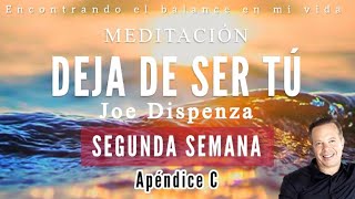 Meditación guiada DEJA DE SER TÚ de Joe Dispenza  SEGUNDA SEMANA ✨🙏🏼 [upl. by Odnamra286]