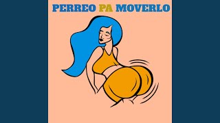 Perreo pa moverlo [upl. by Noet97]