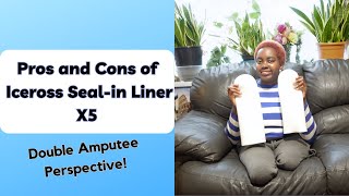 How Do My Prosthetic Legs Stay On Pros and Cons of Iceross SealIn X5 Liner [upl. by Anigriv]