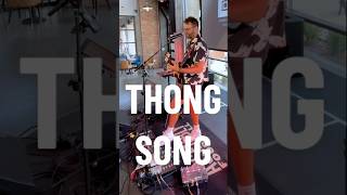 Worlds Funkiest version of Thong Song livelooping looping thongsong [upl. by Idihsar]