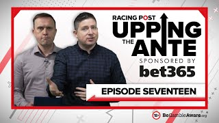 Upping The Ante  Episode 17  Cheltenham Festival 2022 AntePost Tips [upl. by Silin]