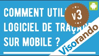 Android Comment utiliser le logiciel de traçage sur mobile [upl. by Ynahpit]