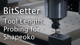 Introducing BitSetter  Automated Tool Length Probing for Shapeoko [upl. by Dis11]