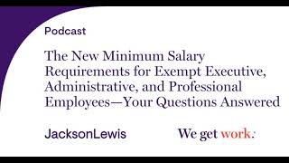 The New Minimum Salary Requirements for Exempt Executive Administrative and Professional [upl. by Alanna]