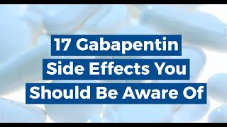 17 Gabapentin Side Effects You Should Be Aware Of [upl. by Teador63]