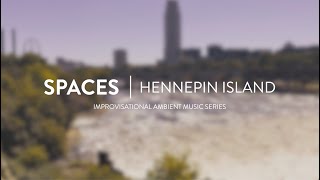 SPACES  Hennepin Island by STOLACE  a part of the SPACES improv ambient music series [upl. by Del]