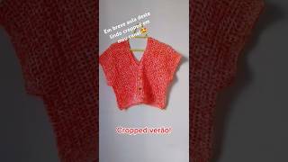 Cropped Verão😉crocheiniciantes passoapassodecroche crochêfacil modafeminina [upl. by Jyoti]