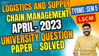 Logistics and Supply Chain Management April 2023 University Question Paper TYBMS SEMV  LSCM [upl. by Bashuk]