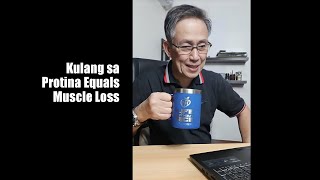 Kulang sa Protina Equals Muscle Loss [upl. by Ditzel173]