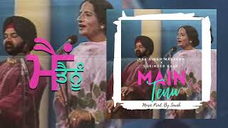 ਮੈਂ ਤੈਨੂੰ MAIN TENU  ASA SINGH MASTANA x SURINDER KAUR x SARAB heresarab [upl. by Annayram]