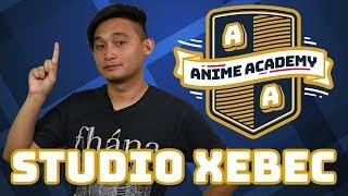 Xebec  Anime Academy [upl. by Nnylf227]