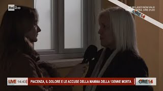 Piacenza il dolore e le accuse della mamma della 13enne morta  Ore 14 del 29102024 [upl. by Ennaul179]