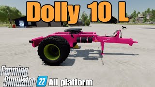 Dolly 10 L  FS22 mod for all platforms [upl. by Salvucci714]