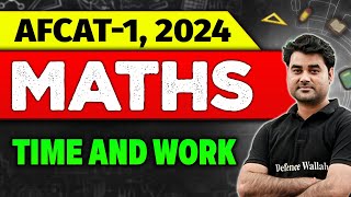 AFCAT1 Maths Time and Work  AFCAT 2024 Preparation [upl. by Irelav223]