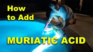 HOW TO ADD MURIATIC ACID TO YOUR POOL [upl. by Demetris366]