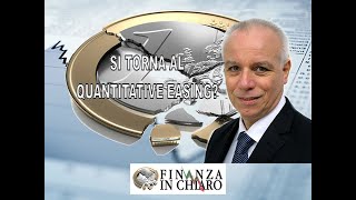 SI TORNA AL QUANTITATIVE EASING [upl. by Talie]