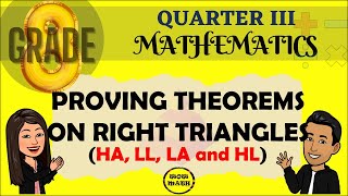 PROVING THEOREMS ON RIGHT TRIANGLES  GRADE 8 MATHEMATICS Q3 [upl. by Cormack]