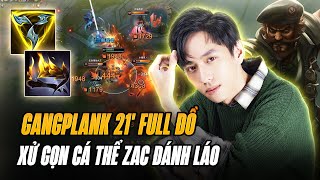 LANGD VÀ CON GANGPLANK THẦN 600AD XỬ GỌN CÁ THỂ ZAC CỰC HỔ BÁO GÁNH TEAM KHI FULL ĐỒ SAU 21 PHÚT [upl. by Nalrah]