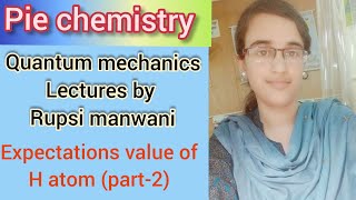 Quantum mechanics  expectations value of H atom part2 07 [upl. by Atiram]