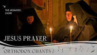 Jesus Prayer by The Monastic Choir of St Elisabeth Convent [upl. by Micheal48]