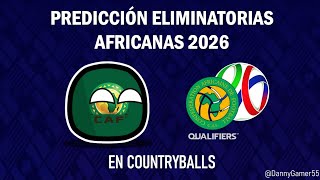 Predicción  Eliminatorias Africanas 2026  Countryballs [upl. by Llehsem]