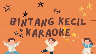 BINTANG KECIL  LAGU KARAOKE [upl. by Ellehcyt]