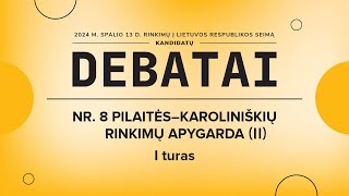 KANDIDATŲ Į SEIMO NARIUS DEBATAI  NR 8 PILAITĖS–KAROLINIŠKIŲ RINKIMŲ APYGARDA II [upl. by Yelnek164]