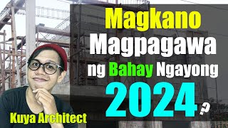 MAGKANO MAGPAGAWA NG BAHAY NGAYONG 2024  House Construction Cost KMJS Tulfo [upl. by Annecorinne]