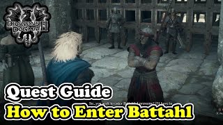 Dragons Dogma 2 How to Enter Battahl in Nation of the Lambent Flame Quest [upl. by Gardiner]